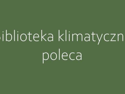Polecamy książkę pt.: "Ocieplenie klimatu"
